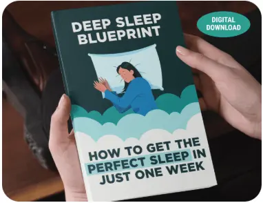 BONUS #1: Deep Sleep Blueprint: How To Get The Perfect Sleep In Just One Week